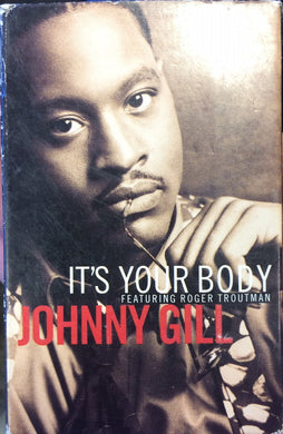 Johnny Gill Feat. Roger Troutman : It's Your Body (Cass, Single, Car)