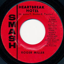 Load image into Gallery viewer, Roger Miller : Heartbreak Hotel / Less And Less (7", Single, Styrene)