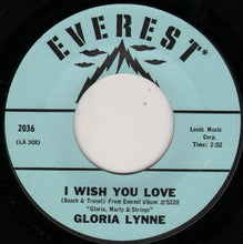 Load image into Gallery viewer, Gloria Lynne : I Wish You Love / Through A Long And Sleepless Night (7&quot;, Single)