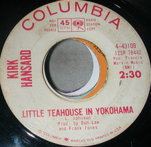 Load image into Gallery viewer, Kirk Hansard : Little Teahouse In Yokohama (7", Promo)