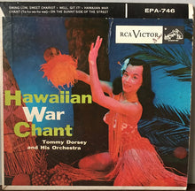 Load image into Gallery viewer, Tommy Dorsey And His Orchestra : Hawaiian War Chant (7", EP)