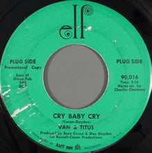 Load image into Gallery viewer, Van &amp; Titus : Cry Baby Cry (7&quot;, Promo)