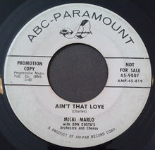 Load image into Gallery viewer, Micki Marlo : Ain't That Love / The Beginning Of Love (7", Promo)