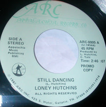 Load image into Gallery viewer, Loney Hutchins : Still Dancing (7")