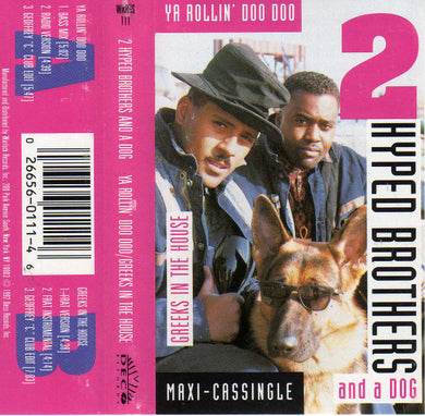 2 Hyped Brothers & A Dog : Ya Rollin' Doo Doo / Greeks In The House (Cass)