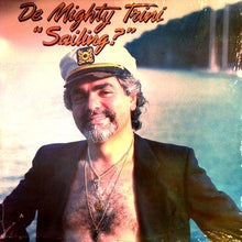 Load image into Gallery viewer, The Mighty Trini : Sailing? (LP, Album)