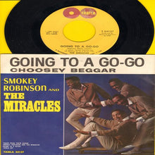 Load image into Gallery viewer, The Miracles : Going To A Go-Go / Choosey Beggar (7&quot;, Single)