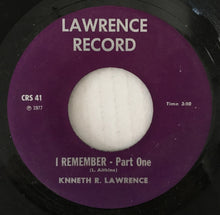 Load image into Gallery viewer, Kenneth Lawrence : I Remember (7")