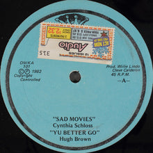 Load image into Gallery viewer, Cynthia Schloss &amp; Huford Brown : Sad Movies / Yu Better Go (12&quot;, Single)