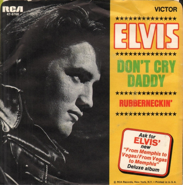 Elvis Presley : Don't Cry Daddy / Rubberneckin' (7