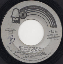 Load image into Gallery viewer, Dawn (5) Featuring Tony Orlando : Say, Has Anybody Seen My Sweet Gypsy Rose (7", Single, Styrene, Ter)