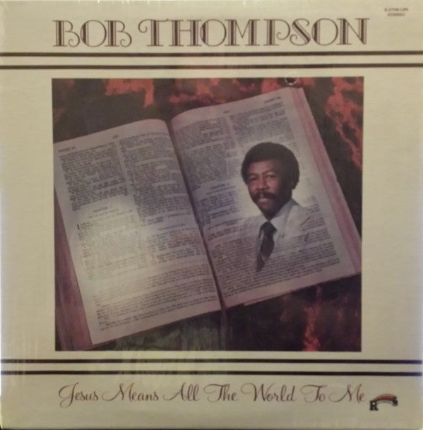 Bob Thompson (9) : Jesus Means All The World To Me (LP)