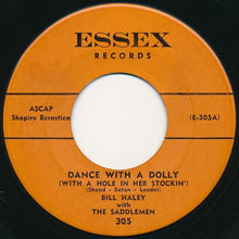 Load image into Gallery viewer, Bill Haley And The Saddlemen : Dance With A Dolly (With A Hole In Her Stockin')  (7", Single)