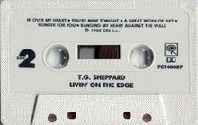 Load image into Gallery viewer, T.G. Sheppard : Livin&#39; On The Edge (Cass, Album, Dol)