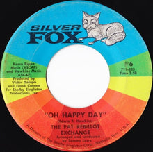 Load image into Gallery viewer, The Pat Rebillot Exchange : Oh Happy Day (7")