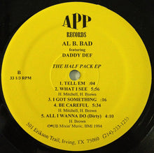 Load image into Gallery viewer, Al B. Bad Featuring Daddy Def : Half Pack EP (12&quot;, EP)