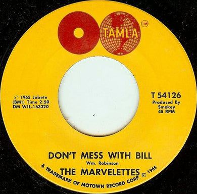 The Marvelettes : Don't Mess With Bill (7