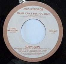 Load image into Gallery viewer, Elton John : Mama Can't Buy You Love / Three Way Love Affair (7", Single)