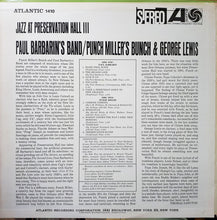 Load image into Gallery viewer, Paul Barbarin And His Jazz Band / Punch Miller's Bunch &amp; George Lewis (2) : Jazz At Preservation Hall III (LP, Album, RE)