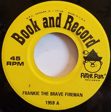 Load image into Gallery viewer, Unknown Artist : Frankie The Brave Fireman (7")