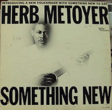 Load image into Gallery viewer, Herb Metoyer : Something New (LP, Album)