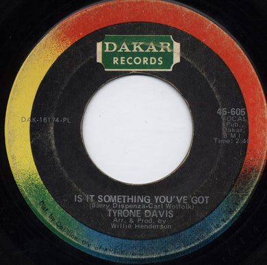 Tyrone Davis : Is It Something You've Got / Undying Love (7