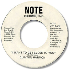 Load image into Gallery viewer, Clinton Harmon : I Want To Get Close To You (7")