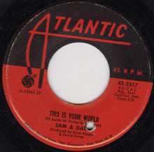 Load image into Gallery viewer, Sam &amp; Dave : You Don&#39;t Know What You Mean To Me / This Is Your World (7&quot;, Spe)