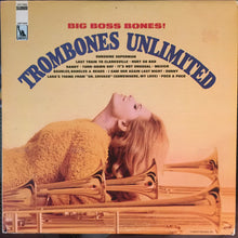 Load image into Gallery viewer, Trombones Unlimited : Big Boss Bones (LP)