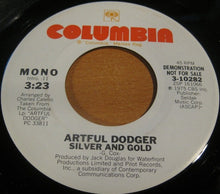 Load image into Gallery viewer, Artful Dodger (3) : Silver And Gold (7", Promo)