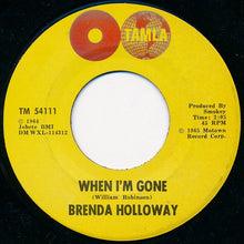 Load image into Gallery viewer, Brenda Holloway : When I&#39;m Gone (7&quot;, Single)