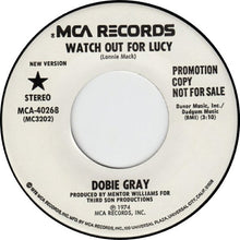 Load image into Gallery viewer, Dobie Gray : Watch Out For Lucy (7", Promo)