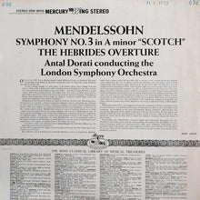 Load image into Gallery viewer, Felix Mendelssohn-Bartholdy - The London Symphony Orchestra - Antal Dorati : Symphony No.3 In A Minor, Opus 56 "Scotch"/ The Hebrides Overture (LP)