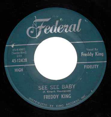Freddie King : See See Baby / San-Ho-Zay (7
