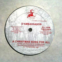 Load image into Gallery viewer, D&#39;Ambassador : A Christmas Song For All / Life (12&quot;)