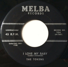 Load image into Gallery viewer, The Tokens : I Love My Baby (7")