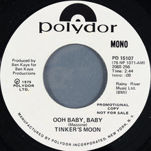 Load image into Gallery viewer, Tinker's Moon : Ooh Baby, Baby (7", Single, Mono, Promo, Styrene)