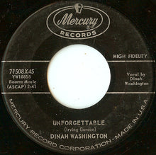 Load image into Gallery viewer, Dinah Washington : Unforgettable / Nothing In The World (Could Make Me Love You More Than I Do) (7&quot;, Single)