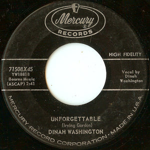 Dinah Washington : Unforgettable / Nothing In The World (Could Make Me Love You More Than I Do) (7", Single)