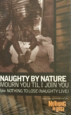 Naughty By Nature : Mourn You Til I Join You (Cass, Single)