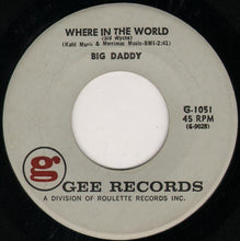 Load image into Gallery viewer, Big Daddy (3) : Walking Her Home / Where In The World (7&quot;, Single)