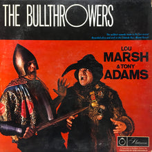Load image into Gallery viewer, Lou Marsh, Tony Adams : The Bullthrowers (LP)