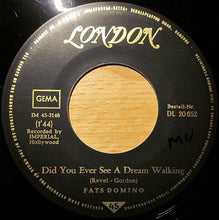 Load image into Gallery viewer, Fats Domino : Stop The Clock / Did You Ever See A Dream Walking (7", Single)