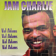 Load image into Gallery viewer, Val Adams : Jam Charlie (12&quot;)