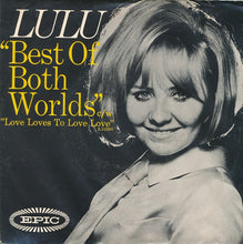 Load image into Gallery viewer, Lulu : Best Of Both Worlds (7", Single)