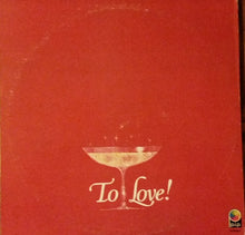 Load image into Gallery viewer, Norman Luboff Choir And The Melachrino Strings : To Love! (2xLP, Comp, Gat)