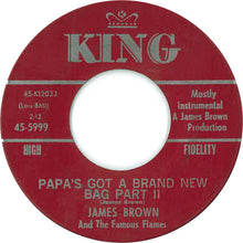 Load image into Gallery viewer, James Brown &amp; The Famous Flames : Papa&#39;s Got A Brand New Bag (7&quot;, Mono, Mar)