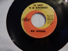 Load image into Gallery viewer, Mac Wiseman : 'Tis Sweet To Be Remembered / The Scene Of The Crime (7", Single)