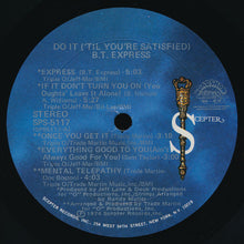 Load image into Gallery viewer, B.T. Express : Do It (&#39;Til You&#39;re Satisfied) (LP, Album, Gat)