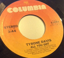Load image into Gallery viewer, Tyrone Davis : All You Got / I Got Carried Away (7")